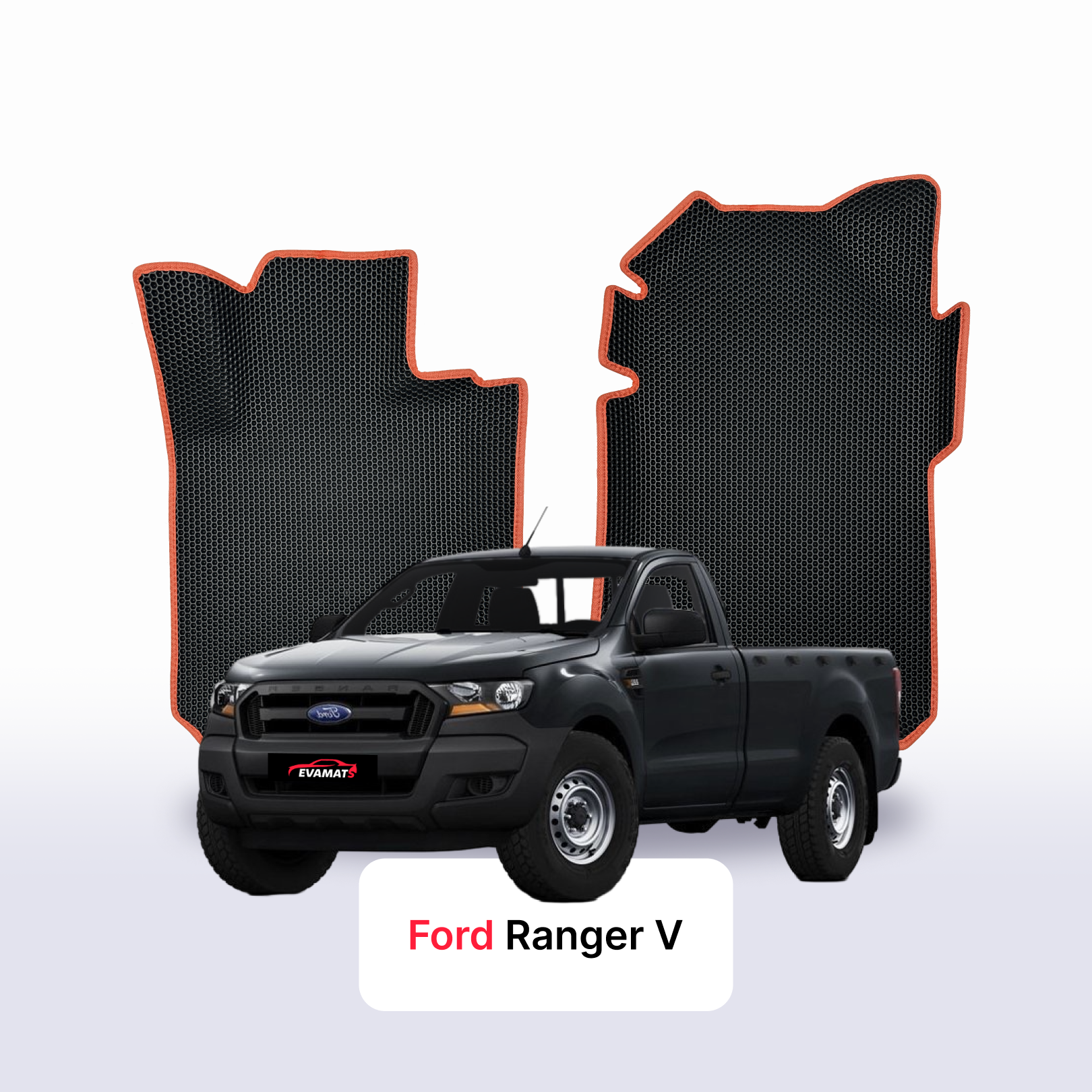 Autokoberce EVA pro Ford Ranger 5 gen 2011-2022 r. PICK-UP jednokabina
